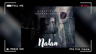 Berke - Nalan / Slowed + Reverb (Prod. By Berke)