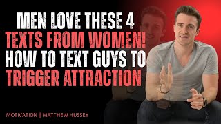 MEN LOVE These 4 Texts From Women! How To Text Guys To Trigger Attraction | Matthew Hussey screenshot 5