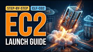 How to Launch an EC2 Instance on AWS | EC2 Provisioning Step-by-Step | CLF-C02
