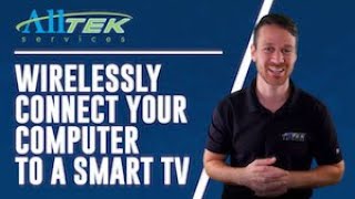 Wirelessly Connect Your Computer To A Smart TV | Lakeland, FL | Alltek Services