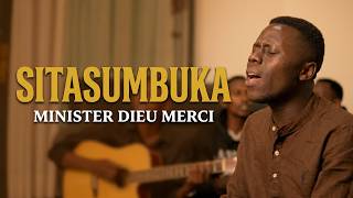 SITASUMBUKA - MINISTER DIEU - MERCI