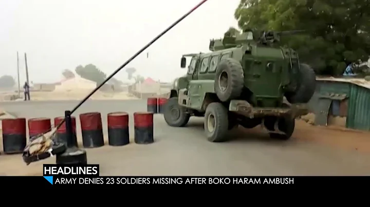 Army Denies 23 Soldiers Missing After Boko Haram Ambush