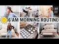 6 AM MORNING ROUTINE