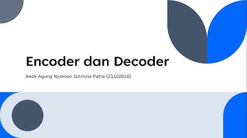 Encoder Dan Decoder