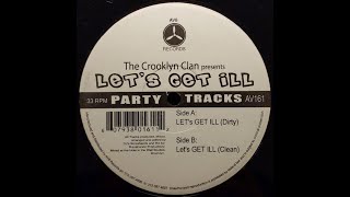 The Crooklyn Clan - Let''s Got Ill (Dirty) (2003 - Maxi 45T)