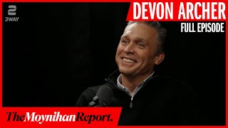 Devon Archer on Hunter Biden, Joe Biden’s influence, and proximity to power | The Moynihan Report