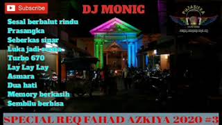 DJ MONIC - DUGEM FUNKOT HARD PUJASEIRA SPECIAL REQ FAHAD AZKIYA 2020 #3