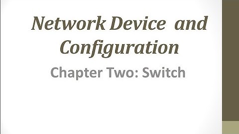 Chapter 2 network device and configuration in Amharic
