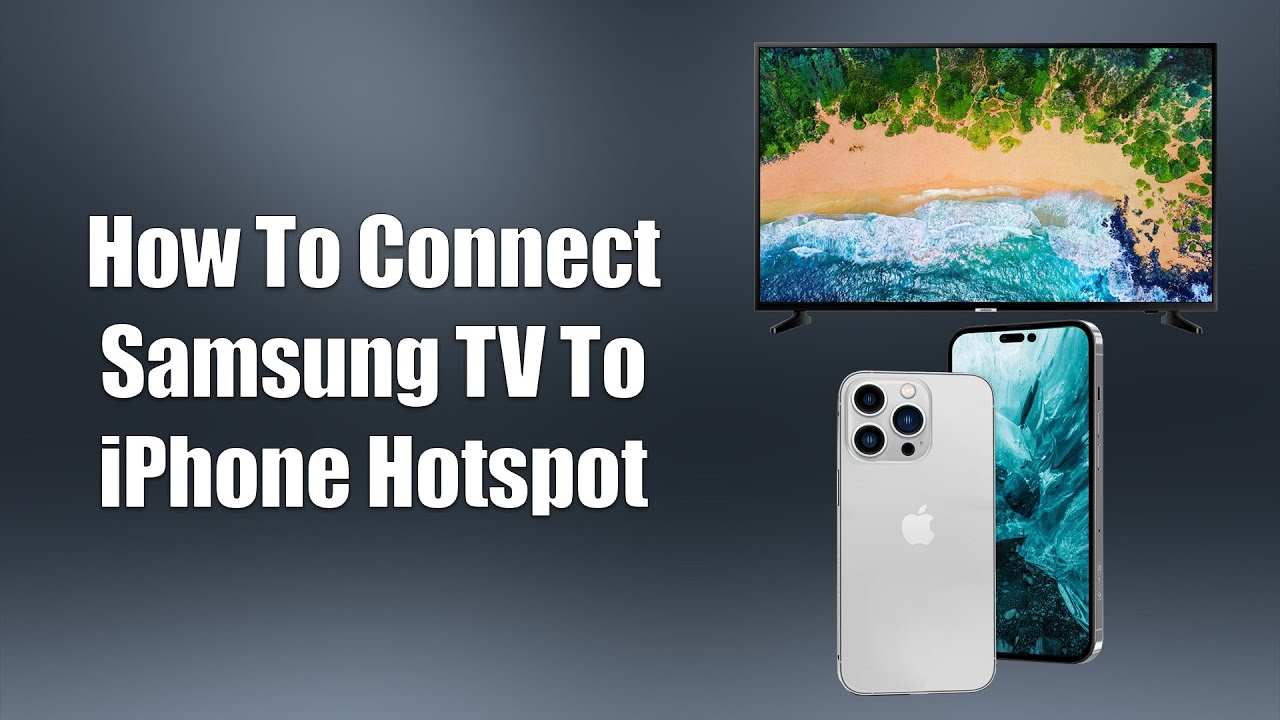 How To Connect Samsung TV To iPhone Hotspot - YouTube