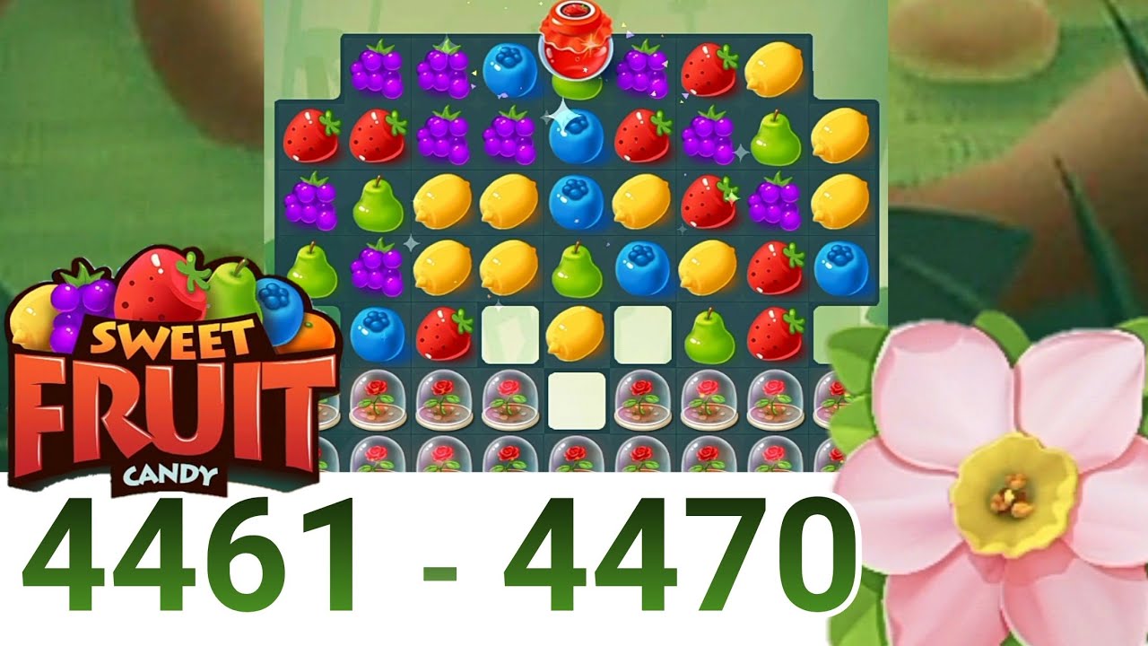 Sweet Fruit Candy | Level 4461 to 4470 | game fruit candy