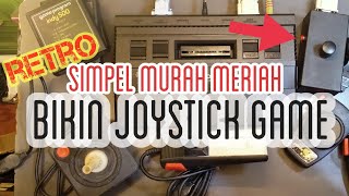 BIKIN JOYSTICK RETRO BUAT GAMING. SERIUS INI SIMPEL &amp; seru &amp; MURMER !!!