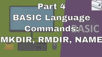 Lecture #13: BASIC Commands Part 4 (RMDIR, MKDIR, NAME) Commands