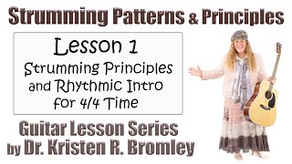 Strumming Principles and Rhythmic Intro for 4/4 Time - Strumming Patterns and Principles Lesson 1