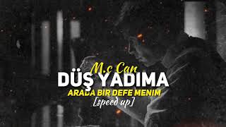 M.c Can-Düş yadıma [speed up]