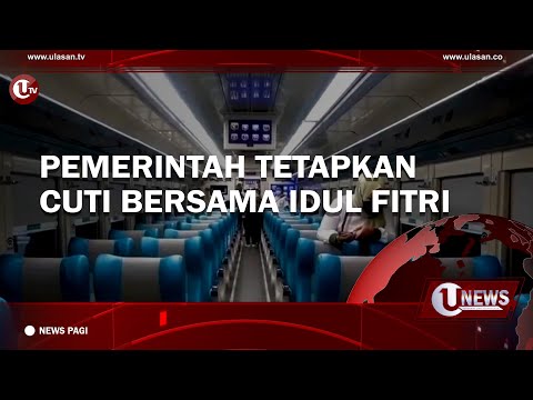 PEMERINTAH TETAPKAN CUTI BERSAMA IDUL FITRI | U-NEWS