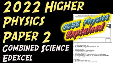2022 Physics Higher Paper 2 ANSWERS Combined Science Edexcel GCSE (9-1)