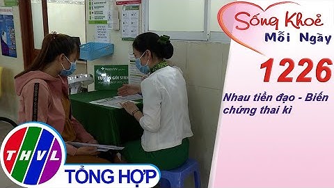 Nhau tiền đạo - Biến chứng thai kì ​| Sống khỏe mỗi ngày - Kỳ 1226