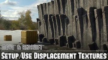 Redshift w/Maya #8: Redshift Materials - How to Setup and Use Displacement Textures