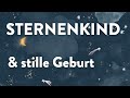 Sternenkind & stille Geburt – ein authentischer Erfahrungsbericht