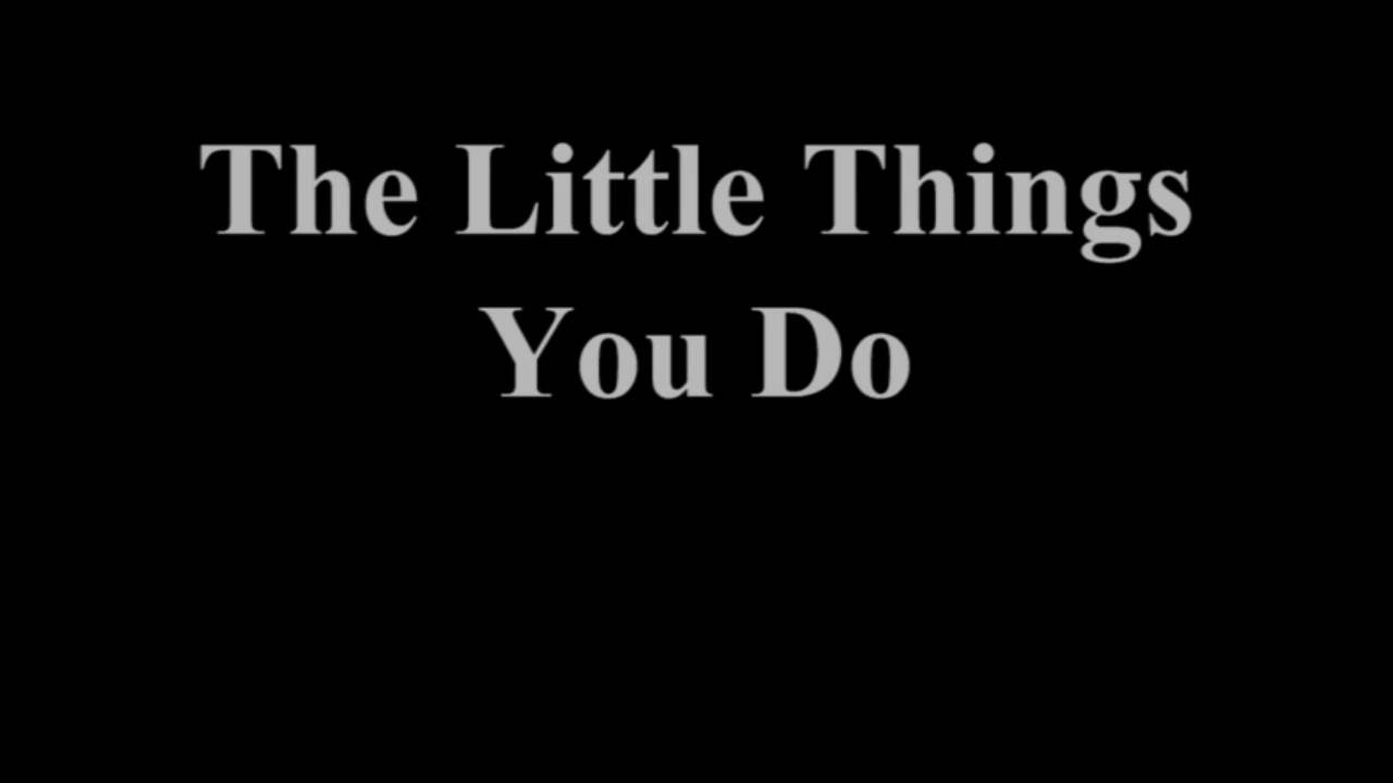 The Little Things You Do (Cover) YouTube The Little Things You Do (Cover) YouTube