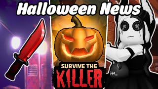 🎃HALLOWEEN Teasers Coming Soon... NEWS & More // 🔪Survive The Killer