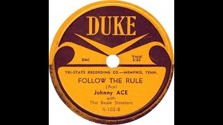 Johnny Ace with The Beale Streeters - Follow The Rule