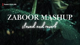 Zaboor Mashup [slowed and reverb] New Masihi Geet 2024 || Psalms 23,91,100 screenshot 3