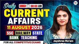 Daily Current Affairs 2026 | 11 August Current Affairs 2026 | Current Affairs Today | Jayshree Ma'am