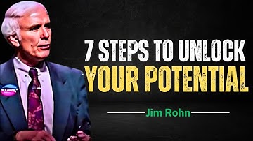 7 Steps to Unlock the Hidden Potential Within You | Jim Rohn Motivation