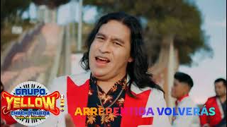 GRUPO YELLOW 2026 PRÓXIMAMENTE  GRAN ESTRENO "ARREPENTIDA VOLVERÁS" JUNTO A Chacho Rueda PRODUCTOR.