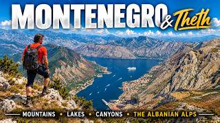 MONTENEGRO & THETH, ALBANIA | Cinematic Journey from Kotor to the Albanian Alps