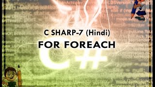 C SHARP-7 HINDI VIDEO TUTORIAL FOR FOREACH