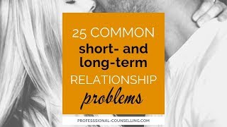 Famous 25 Common short- and long-term relationship problems and issues Wealth