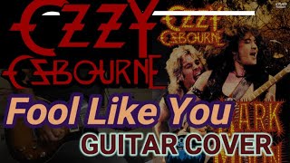 Ozzy Osbourne  / Fool Like You  Guitar  Cover by Chiitora