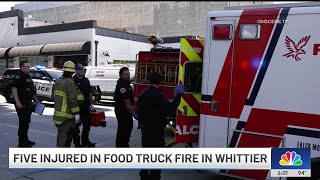 Food truck fire injures 5 people in Whittier