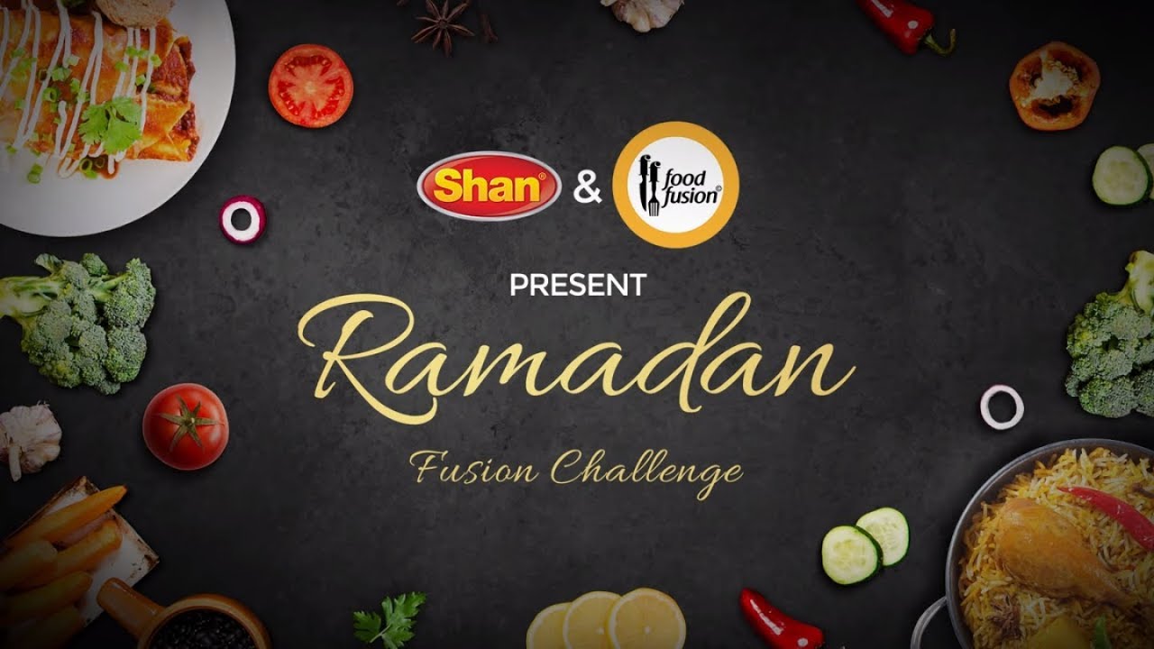 Ramzan Fusion Challenge On Facebook By Shan Foods and Food Fusion