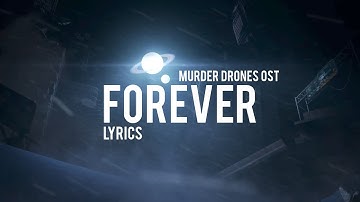 Murder Drones OST - FOREVER (Lyric Video)