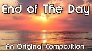End of The Day (Original Composition) @TavernCatRecords