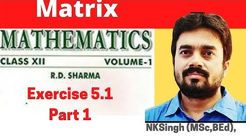 R D Sharma math 12/matrices class 12/matrix math/matrix questions/class 12 maths matrices
