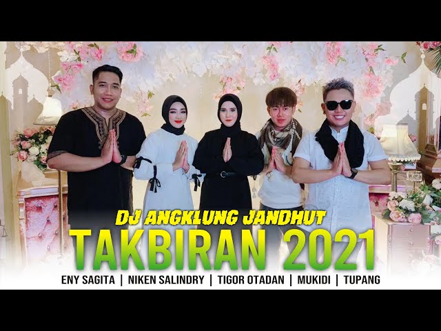 DJ TAKBIRAN 2021 - DJ ANGKLUNG JANDHUT VERSION (ENY SAGITA, NIKEN SALINDRY, TRIO ABAL - ABAL) class=