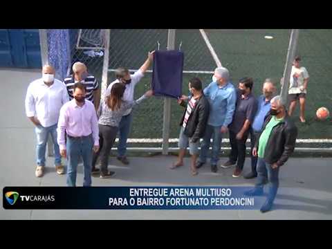 Entregue arena multiuso para o bairro Fortunato Perdoncini