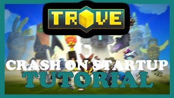 Trove – How to Fix Crash on Startup – Complete Tutorial