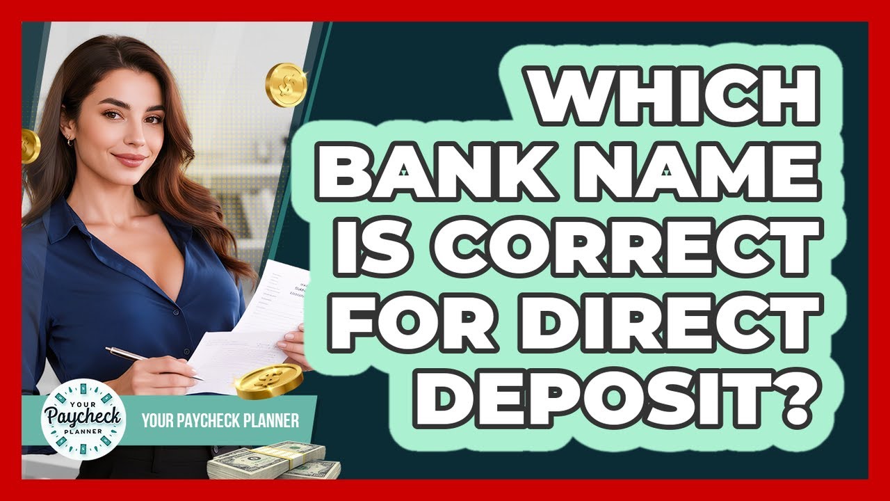 Which Bank Name Is Correct For Direct Deposit?