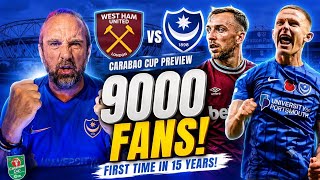 🚨 9,000 FAN INVASION! West Ham vs Pompey | Carabao Cup Preview