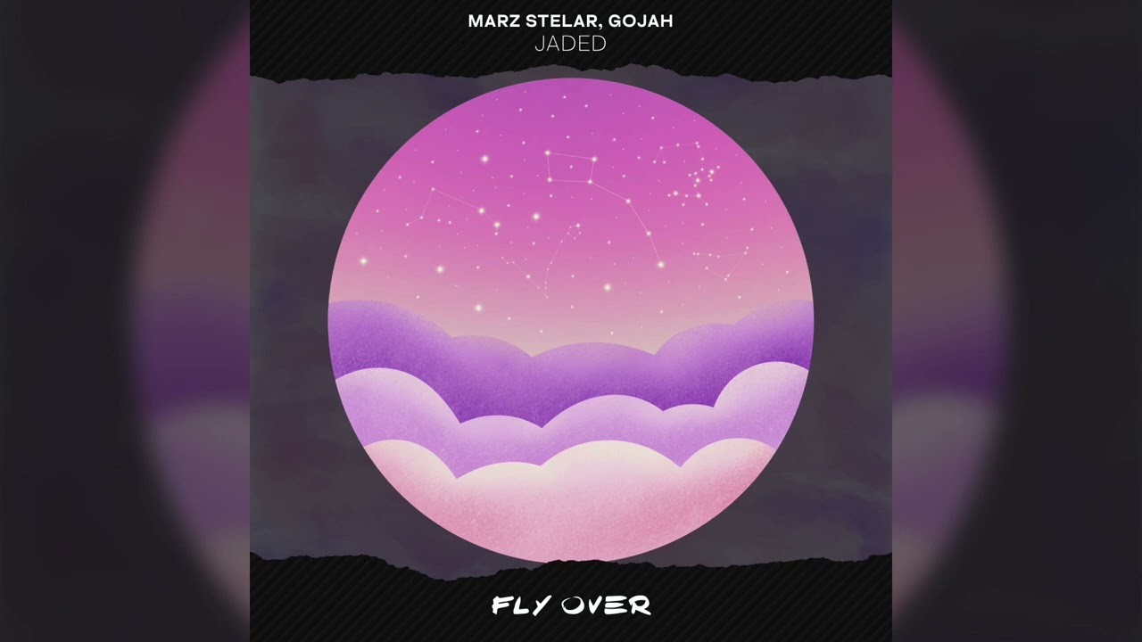MarZ Stelar & Gojah - Jaded