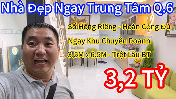 QUẬN 6 - NHÀ ĐẸP Ở LIỀN - NGAY TRUNG TÂM CHUYÊN DOANH , CHỈ 3 TỶ HƠN #aunhapho #0374997997 