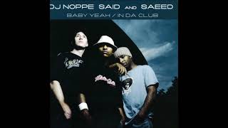 DJ Noppe, Said And Saeed - In Da Club