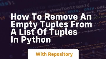 How to remove an empty tuples from a list of tuples in python