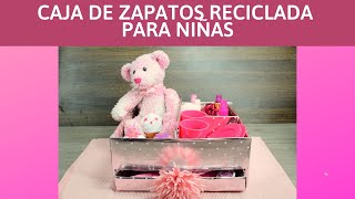 CAJA DE ZAPATOS reciclada para niñas