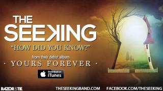 The Seeking - How Did You Know?